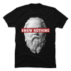 i know nothing t shirt